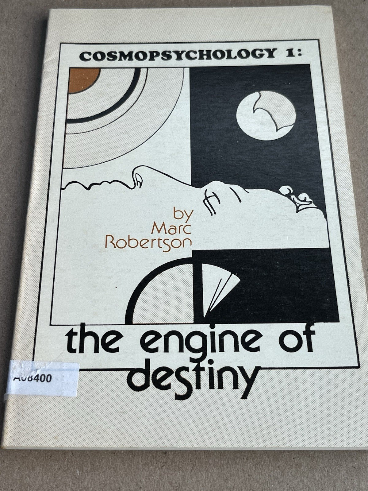 Cosmopsychology 1 : The Engine of Destiny by Marc Robertson 1976 PB 1st Ed