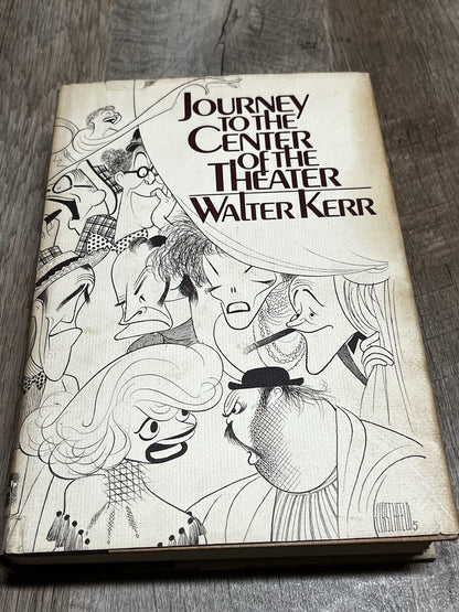 Journey to the Center of the Theater by Walter Kerr 1979.