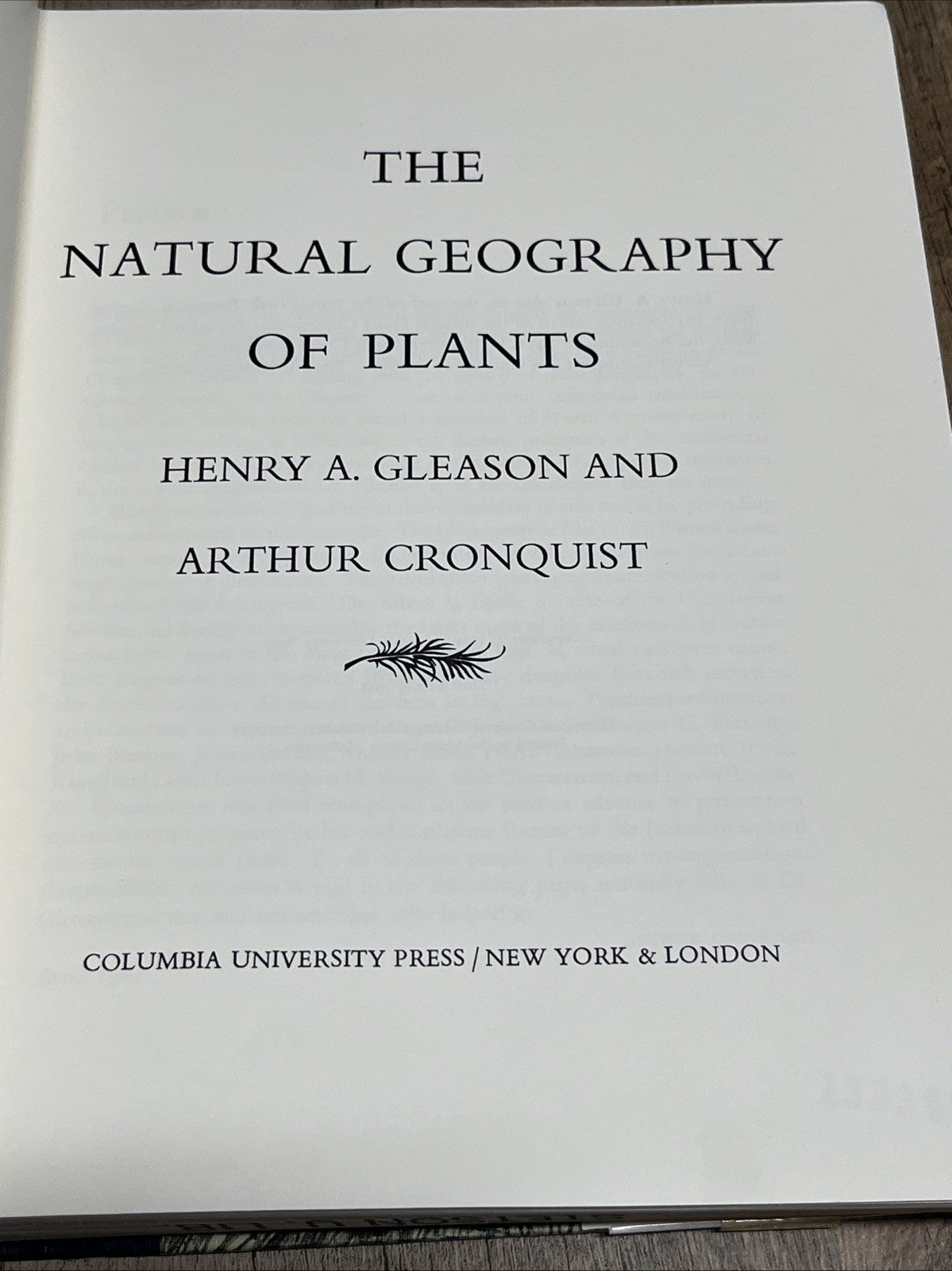 THE NATURAL GEOGRAPHY OF PLANTS By Henry A. Gleason & Arthur Cronquist EXCELLENT