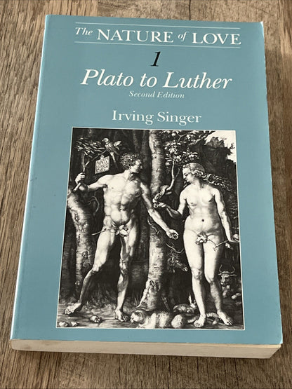 The Nature of Love Vol. 1 : Plato to Luther Paperback Irving Sing