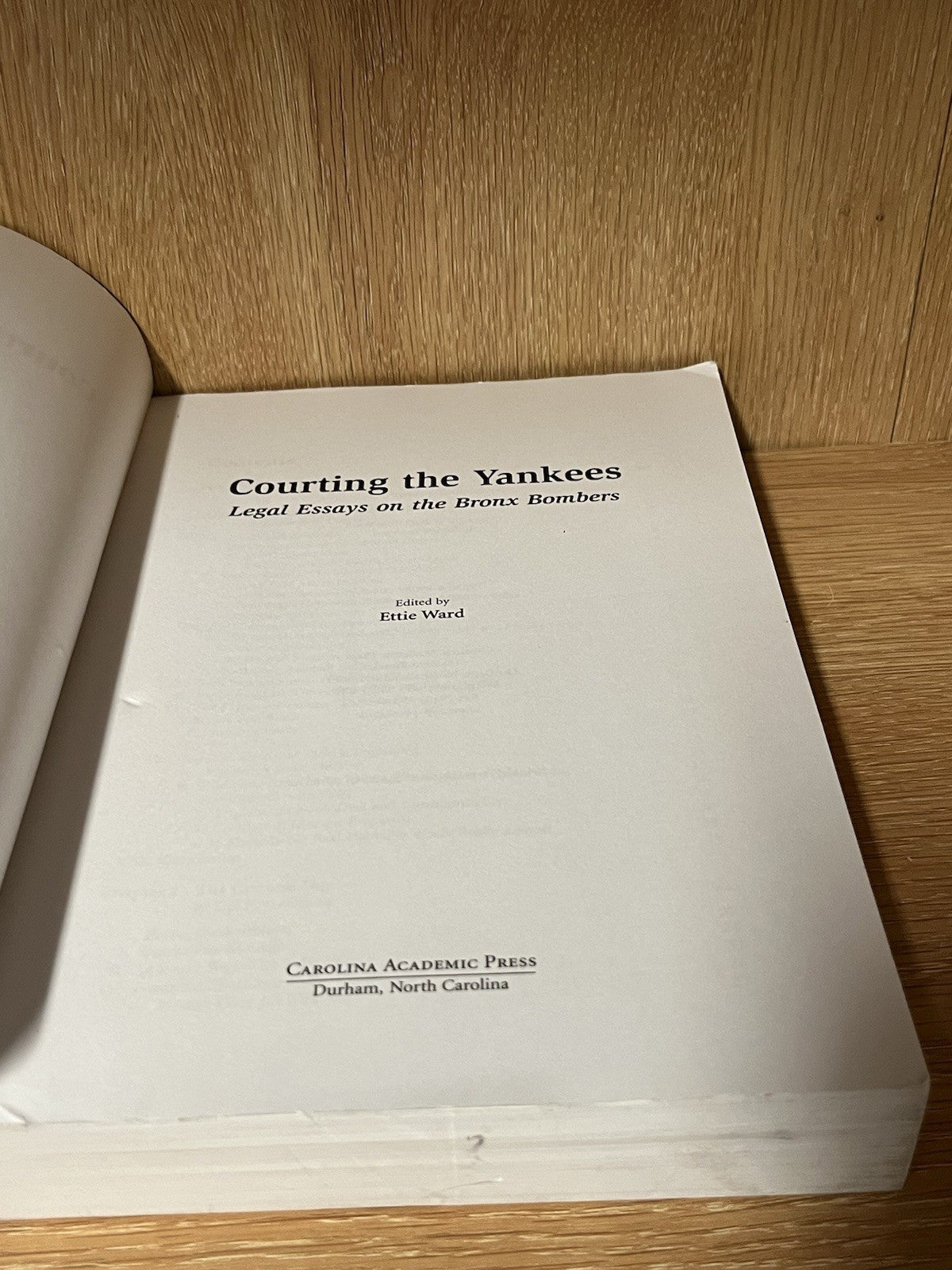 COURTING THE YANKEES: LEGAL ESSAYS ON THE BRONX BOMBERS By Ettie Ward