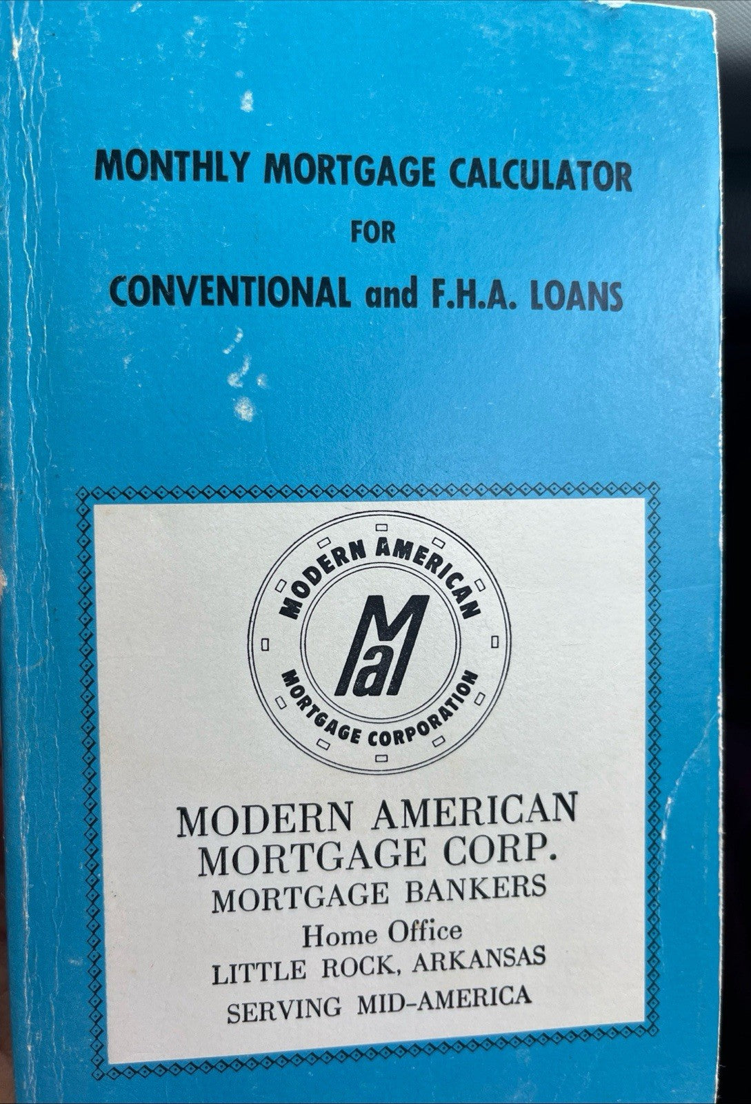 Monthly Mortgage Calculator" guide for Conventional & F.H.A. Loans - MAMC 1974