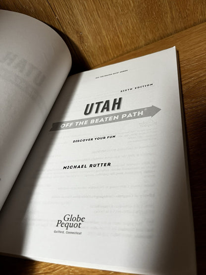 Utah Off the Beaten Path: Discover Your Fun (Off the Beaten Path Series): Rutter