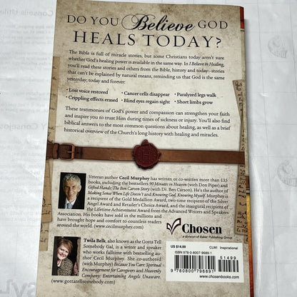 I Believe in Healing: Real Stories from the Bible, History and Today Twila Belk