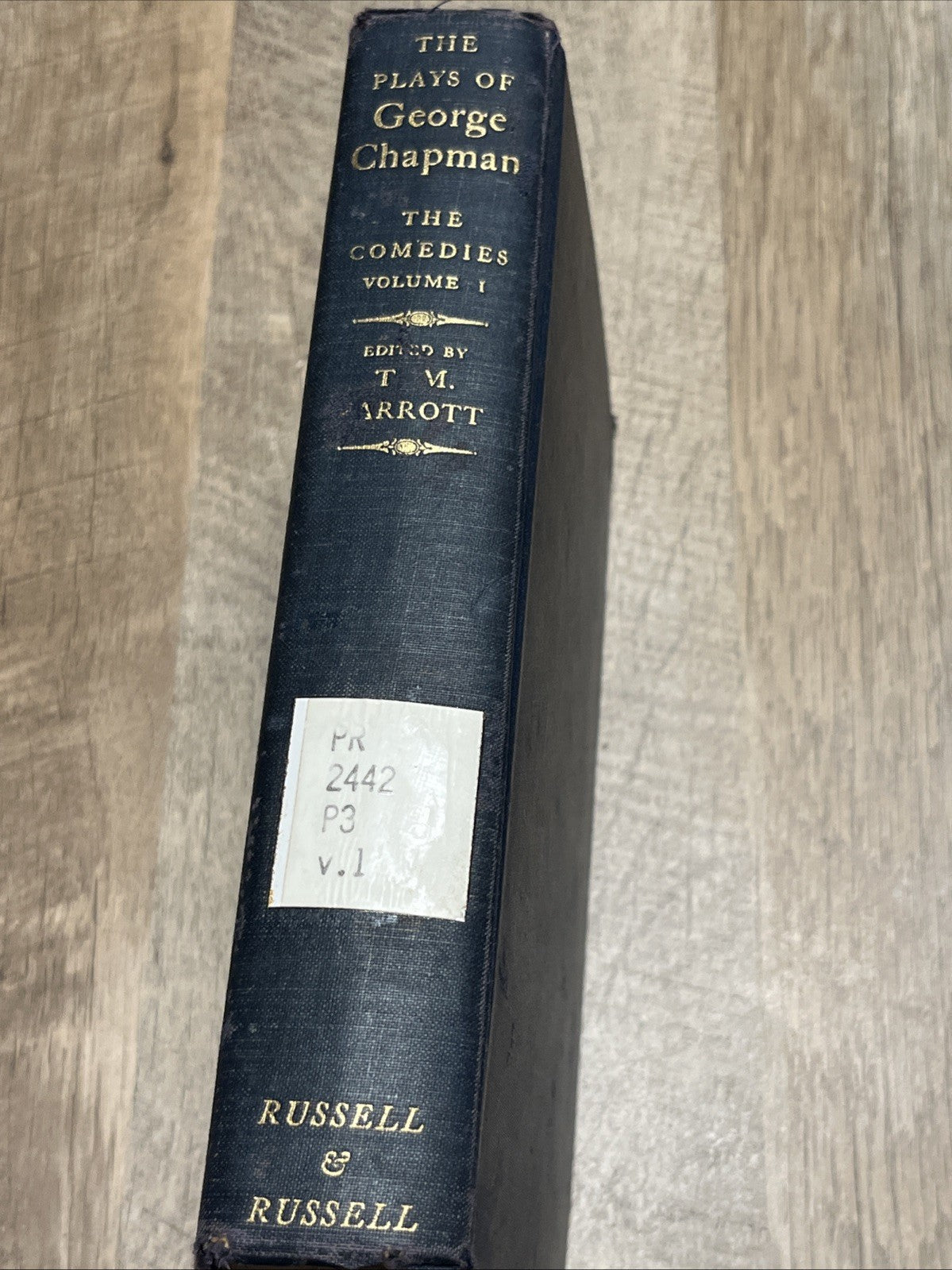 PLAYS OF GEORGE CHAPMAN: The Comedies Vol 2 Thomas Parrott Russell '61 Cloth 1st