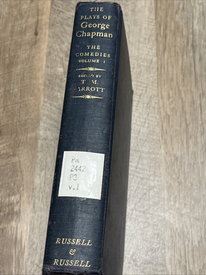 PLAYS OF GEORGE CHAPMAN: The Comedies Vol 2 Thomas Parrott Russell '61 Cloth 1st