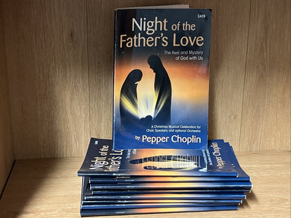 24 Pc Night of the Father's Love SATB: The Awe and Mystery of God with Us Pepper