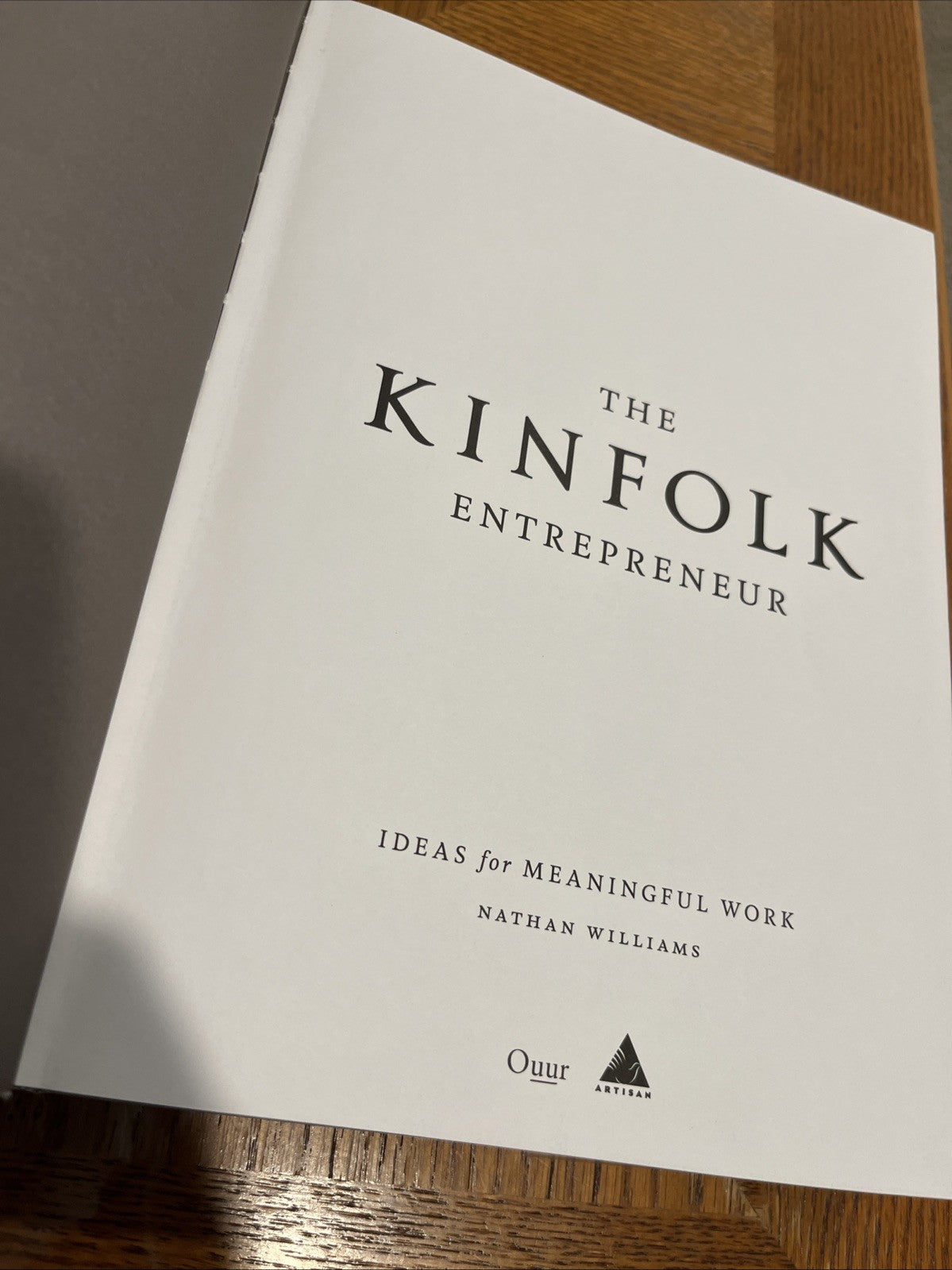 The Kinfolk Entrepreneur: Ideas for Meaningful Work (Hardback or Cased Book)