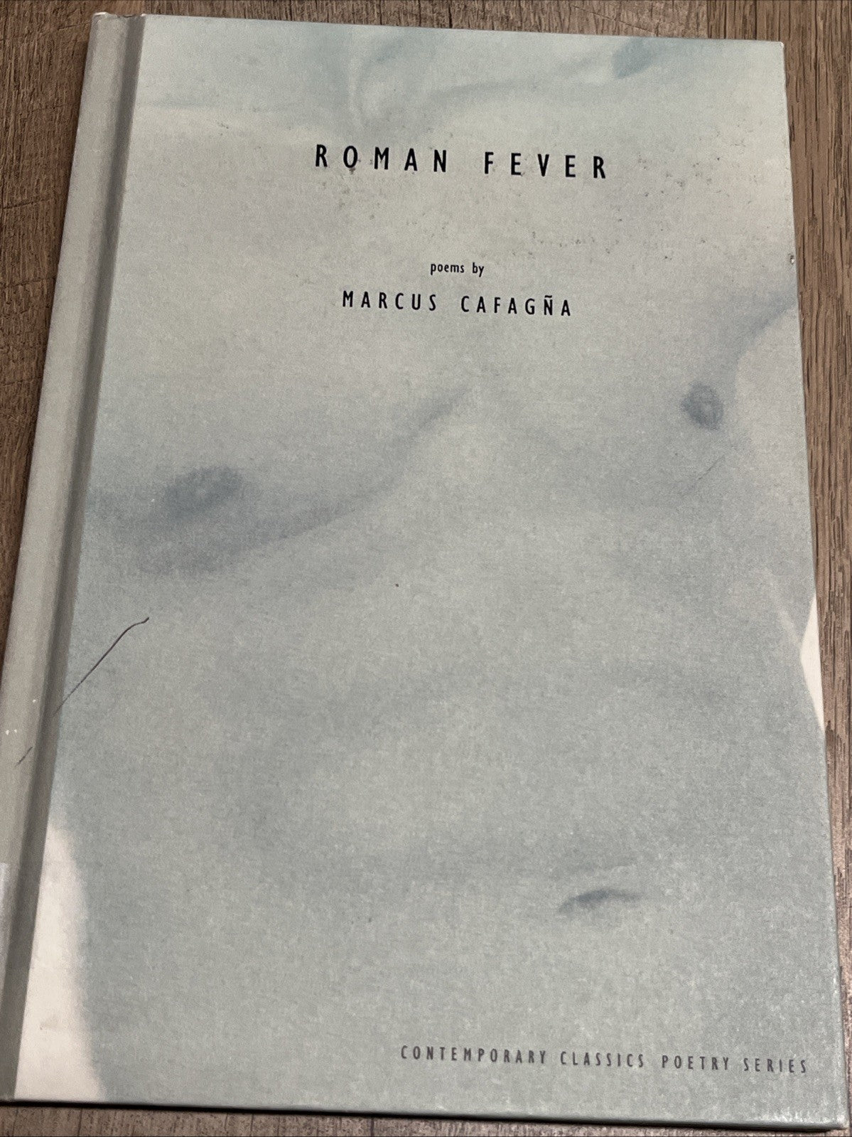 ROMAN FEVER (CONTEMPORARY CLASSICS POETRY SERIES) By Marcus Cafagna - Hardcover
