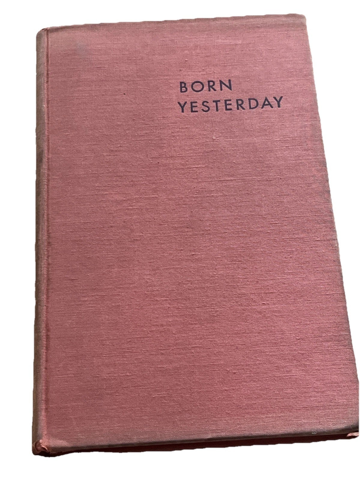 Born Yesterday by Garson Kanin, 1946 Edition