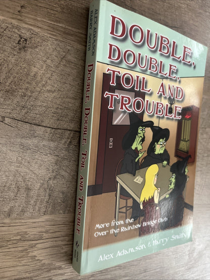Double, Double, Toil and Trouble by Alex Adamson & Harry Smith, Soft Paperback