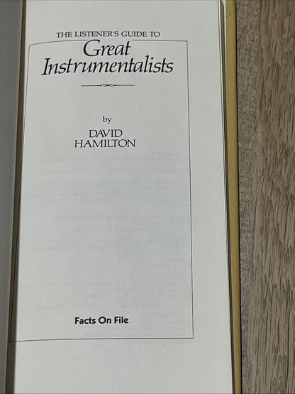 THE LISTENER'S GUIDE TOGreat Instrumentalists By DAVID HAMILTON 1982