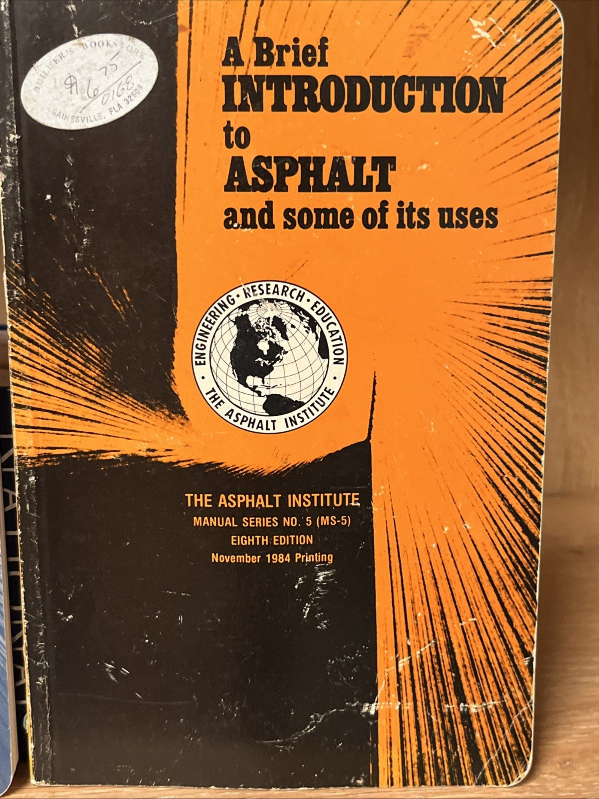 A Brief Introduction to Asphalt and Some of Its Uses, Series (No.5 MS-5) 1982-84