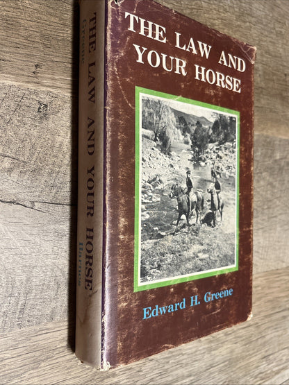The Law and Your Horse 1st Edition by Edward H. Greene (Hardcover) Acceptable