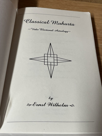 Classical Muhurta, Vedic Electional Astrology 1st Edition Ernst Wilhelm 2003