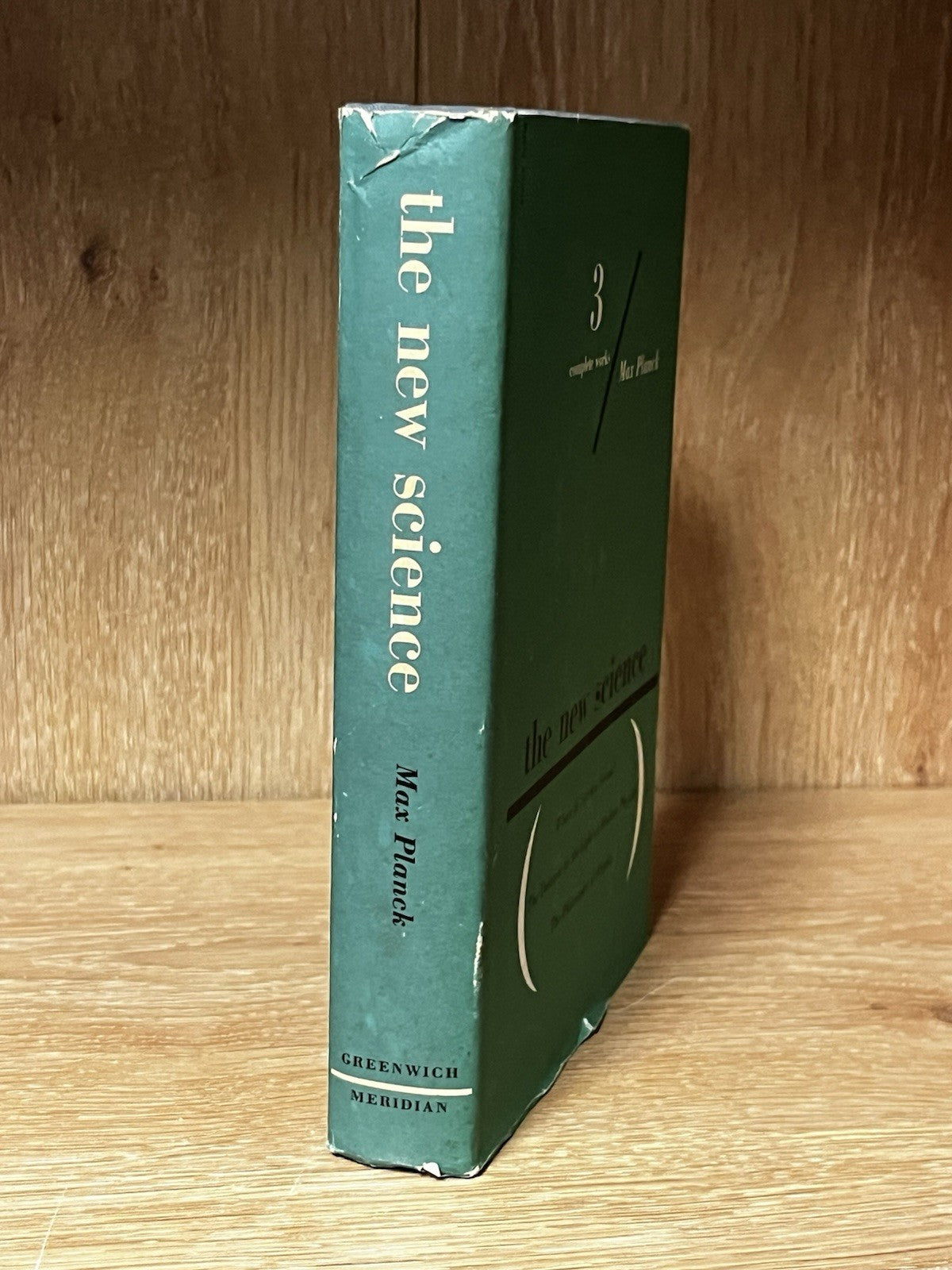 The New Science: 3 Complete Works by Max Planck 1st Edition HCDJ