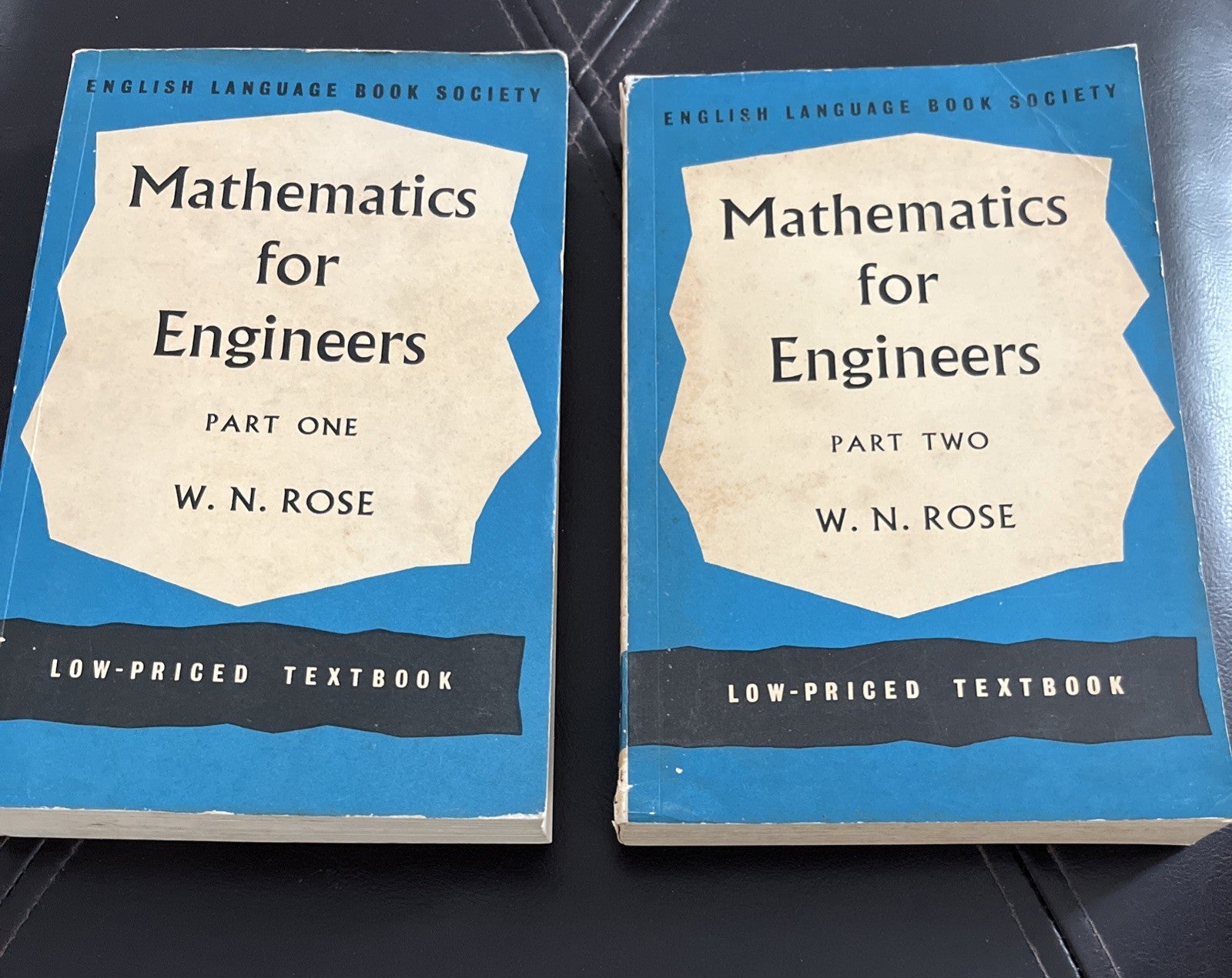 Mathematics for Engineers Part I and II By W. N. Rose 1960