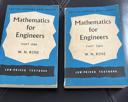 Mathematics for Engineers Part I and II By W. N. Rose 1960