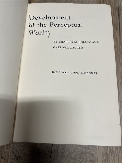 Charles M Solley, Gardner Murphy / Development of the Perceptual World 1st 1960