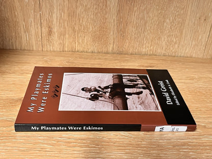 My Playmates Were Eskimos Paperback Signed by Author David Greist 2002