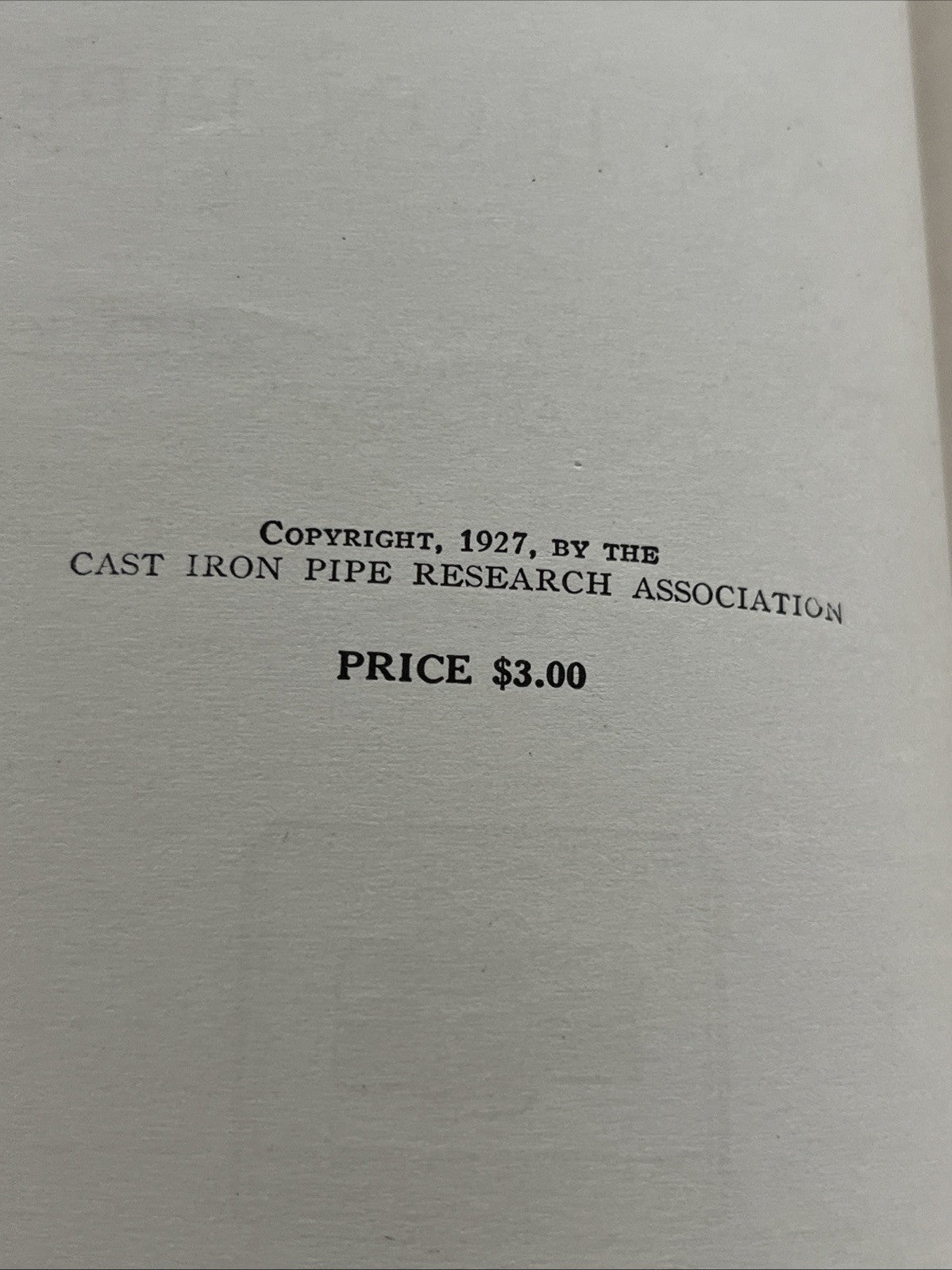Handbook of Cast Iron Pipe For Water,Gas. Steam.Air. Chemicals $ Abrasives 1927