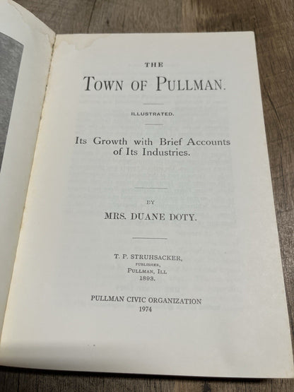 The Town of Pullman: Its Growth with Brief Accounts of Its Industries Duane Doty