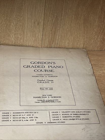 Original Gordon's Graded Piano Course 1st Edition by Hamilton S. Gordon 1911