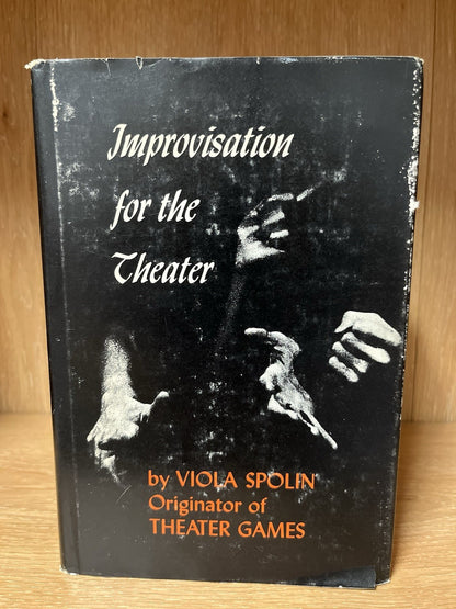 IMPROVISATION FOR THE THEATER: A HANDBOOK OF TEACHING AND By Viola Spolin