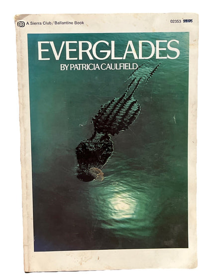 Everglades book 1971 first printing Sierra Club by Patricia Caulfield