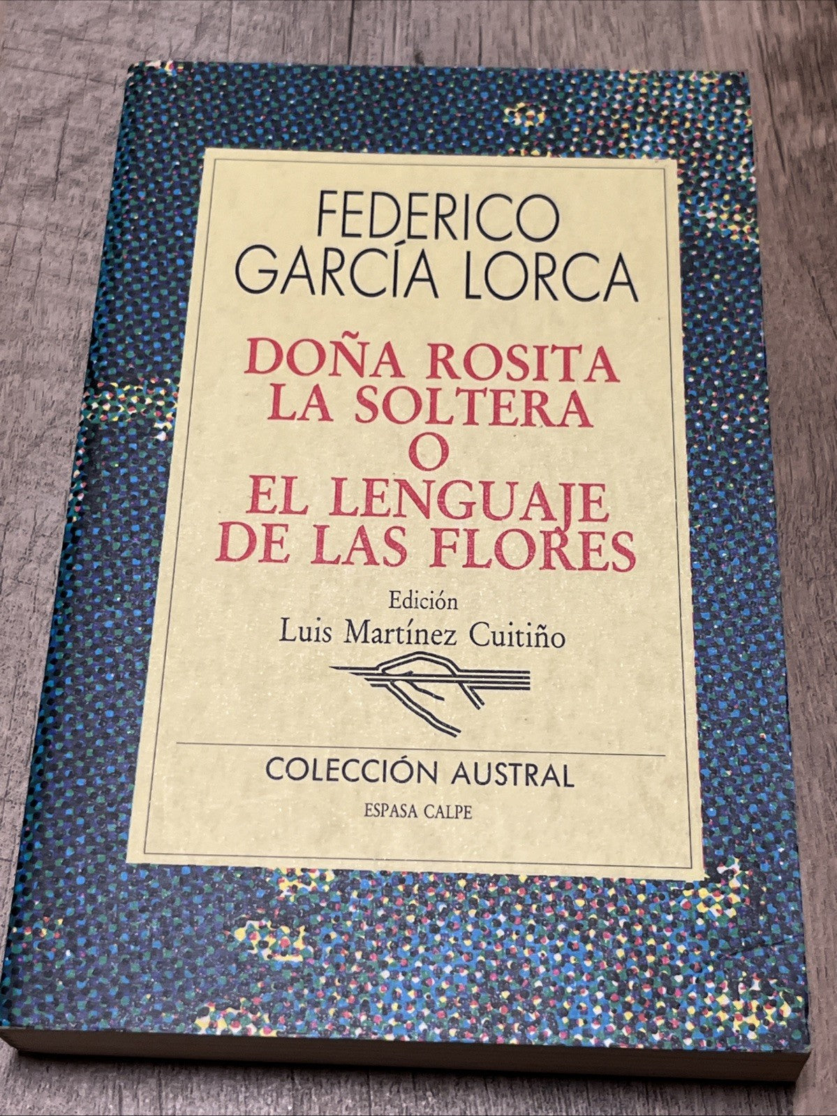 federico garcia lorca Dona Rosita La Soltera O El Lenguaje De Las Flores