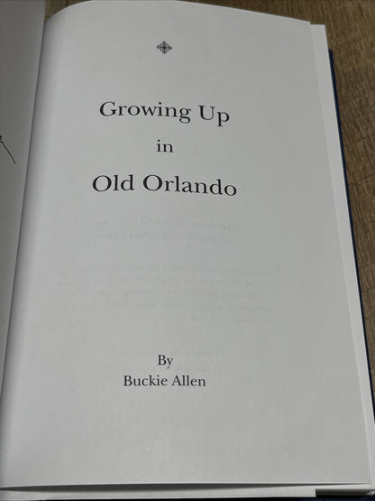Growing Up Old in Orlando SIGNED Copy Autobiographical History, Buckie Allen