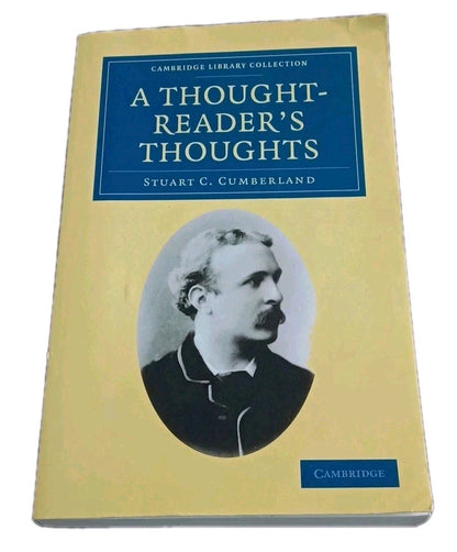 A Thought-Reader's Thoughts: Being the Impressions and Confessions of Stuart Cum