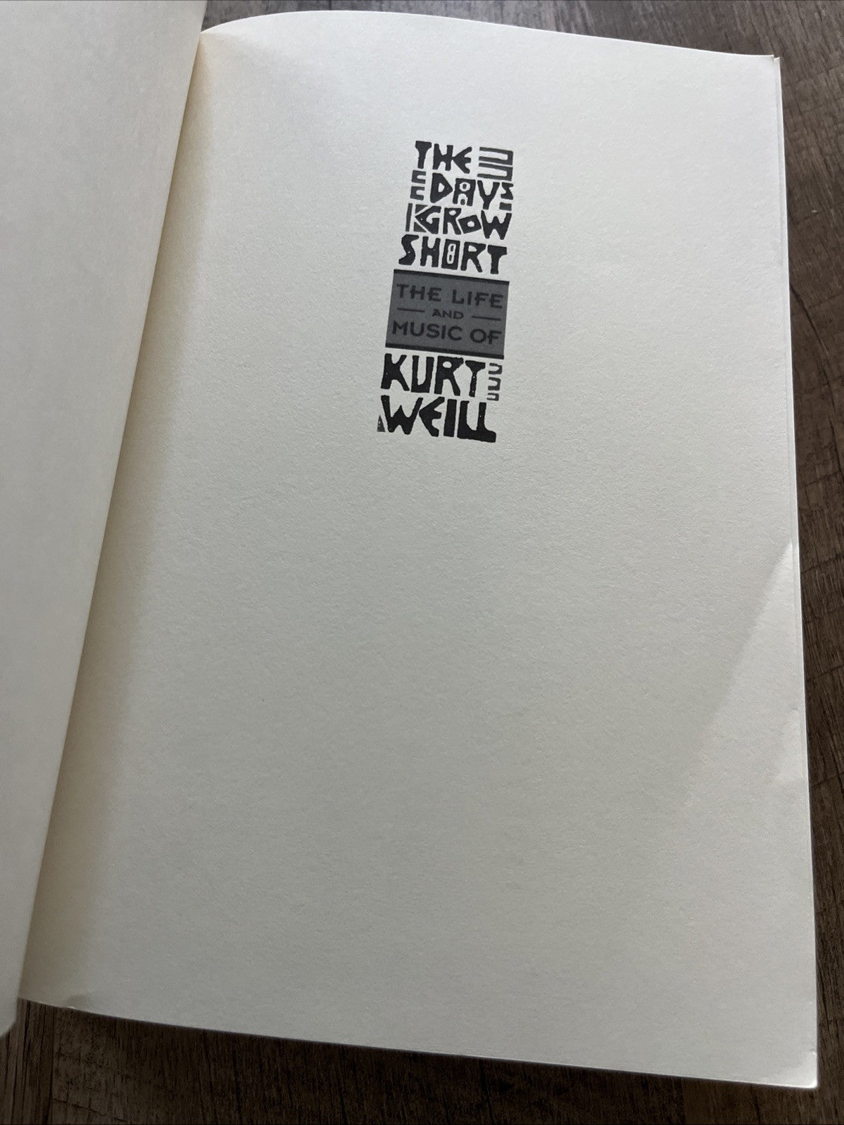 The Days Grow Short : The Life and Music of Kurt Weill 1991 Paperback