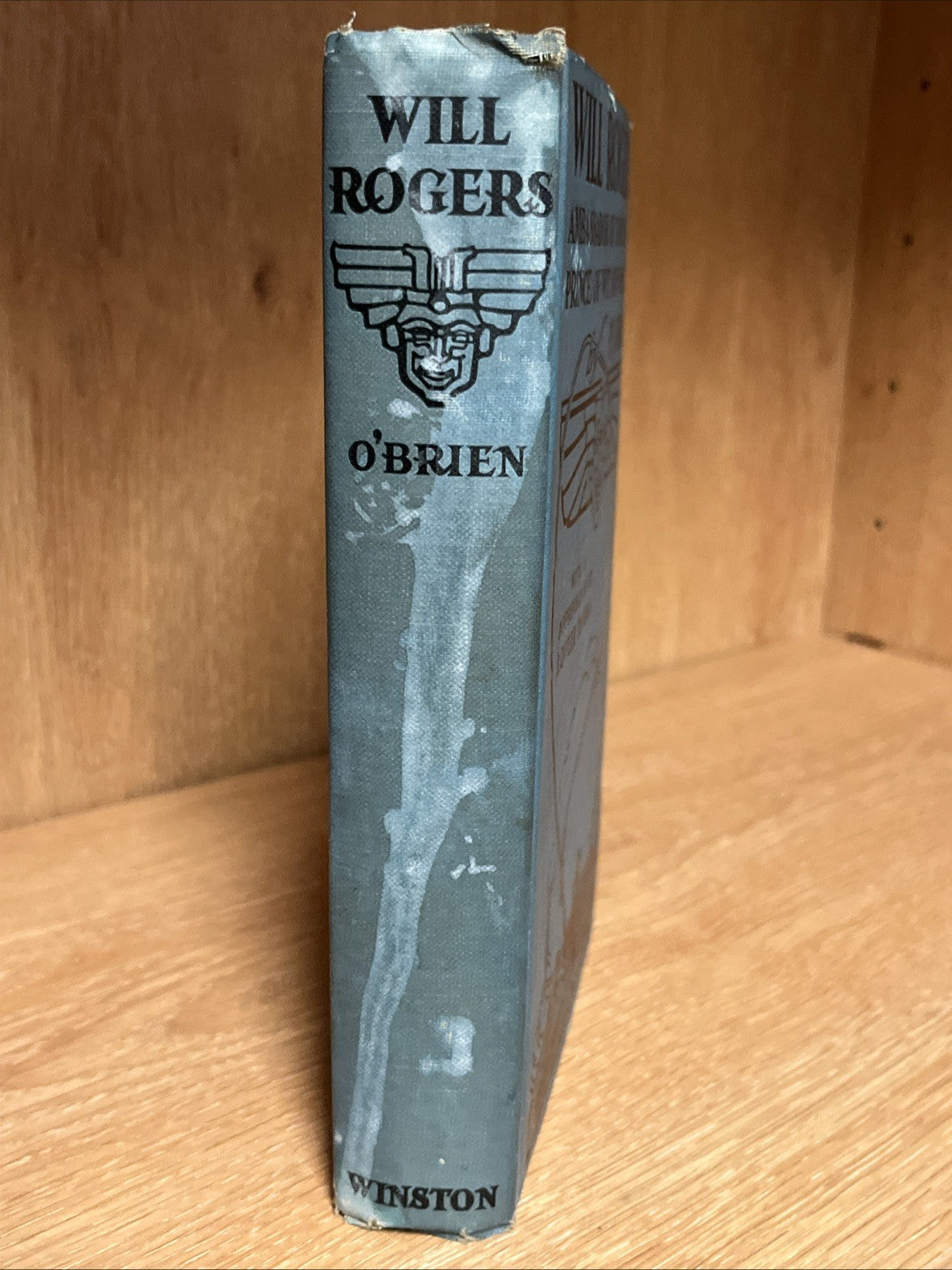 WILL ROGERS - Ambassador of Good Will Prince of Wit & Wisdom  P.J O’Brien 1935