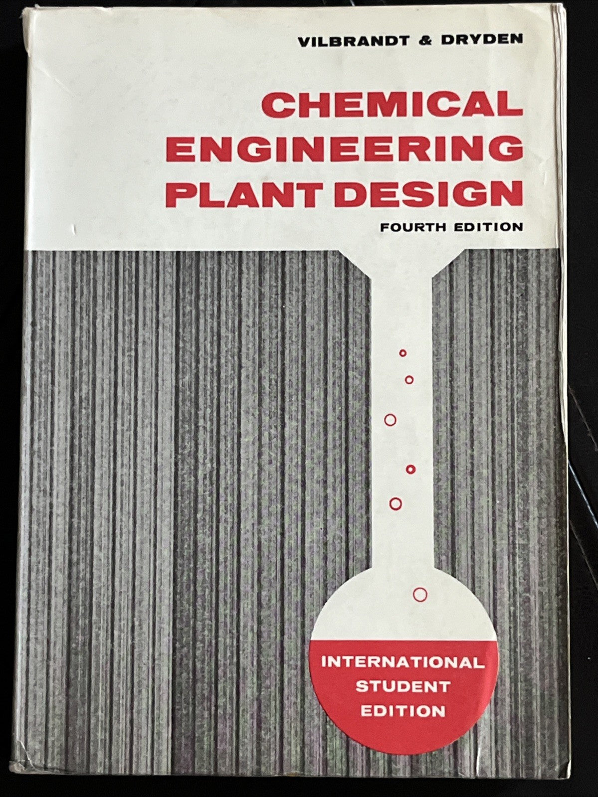 CHEMICAL ENGINEERING PLANT DESIGN  Fourth Edition, VILBRANDT & DRYDEN  INTL STU