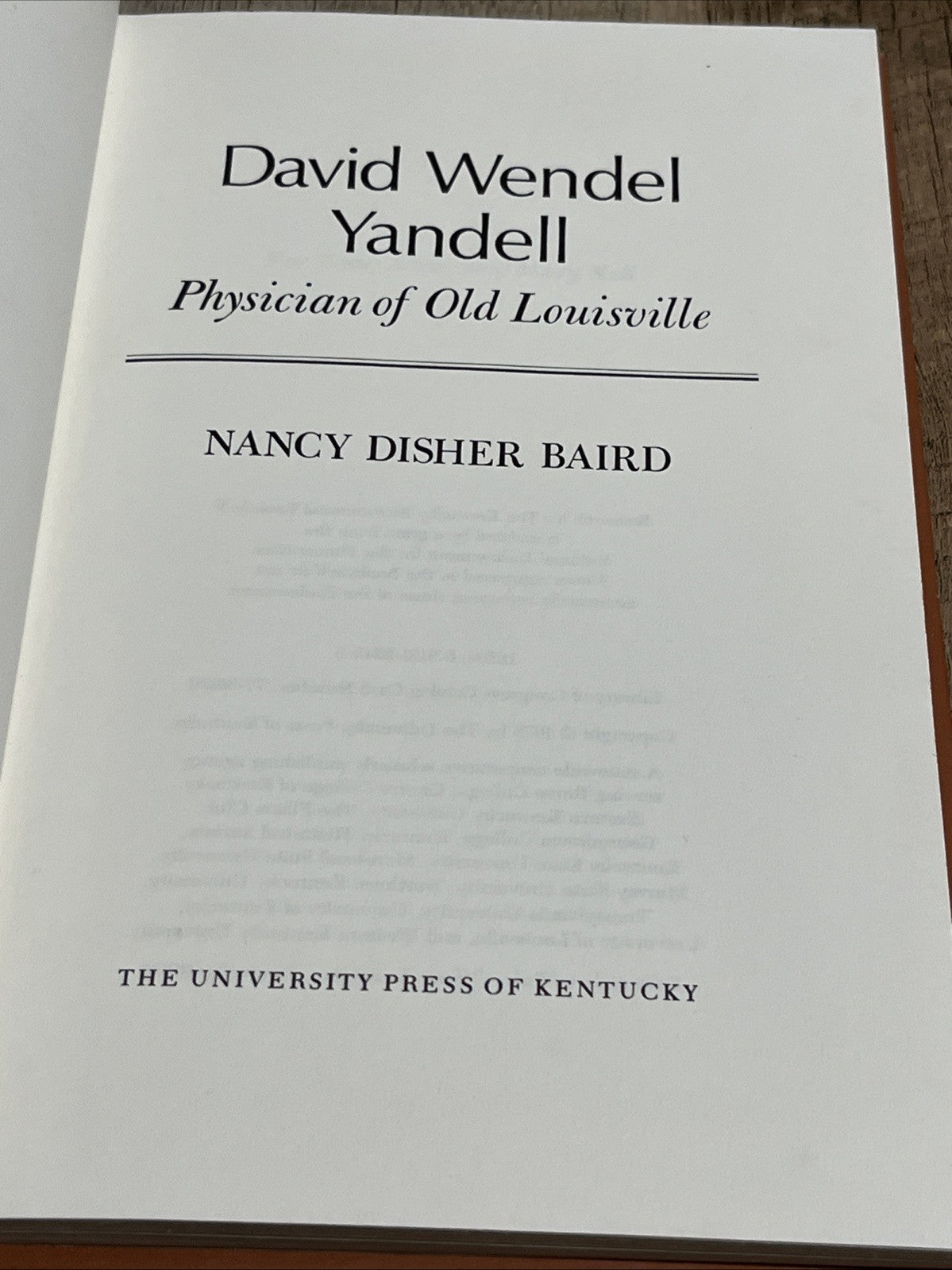 David Wendel Yandell : Physician of Old Louisville 1st Ed  Nancy Disher Baird
