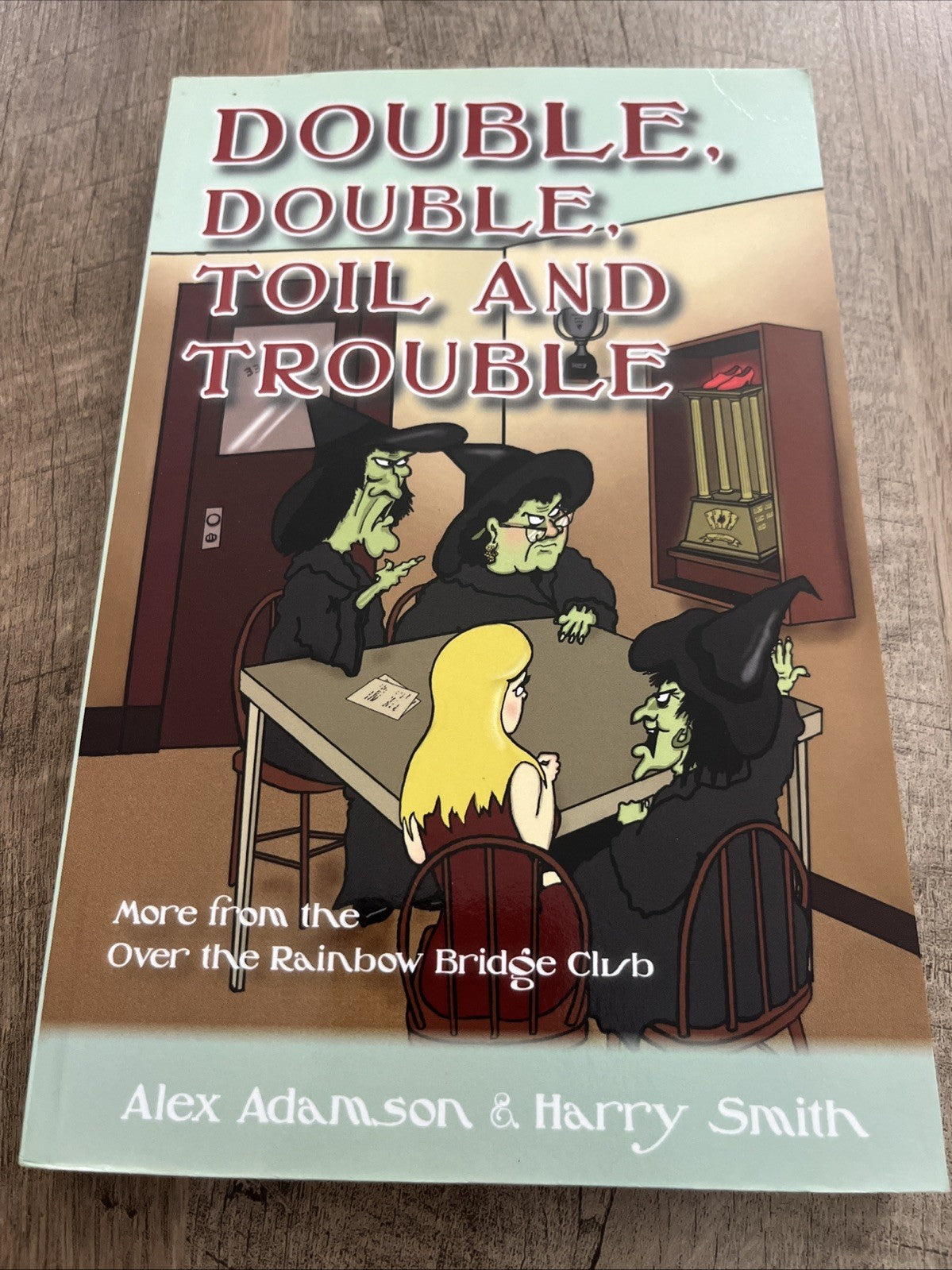Double, Double, Toil and Trouble by Alex Adamson & Harry Smith, Soft Paperback