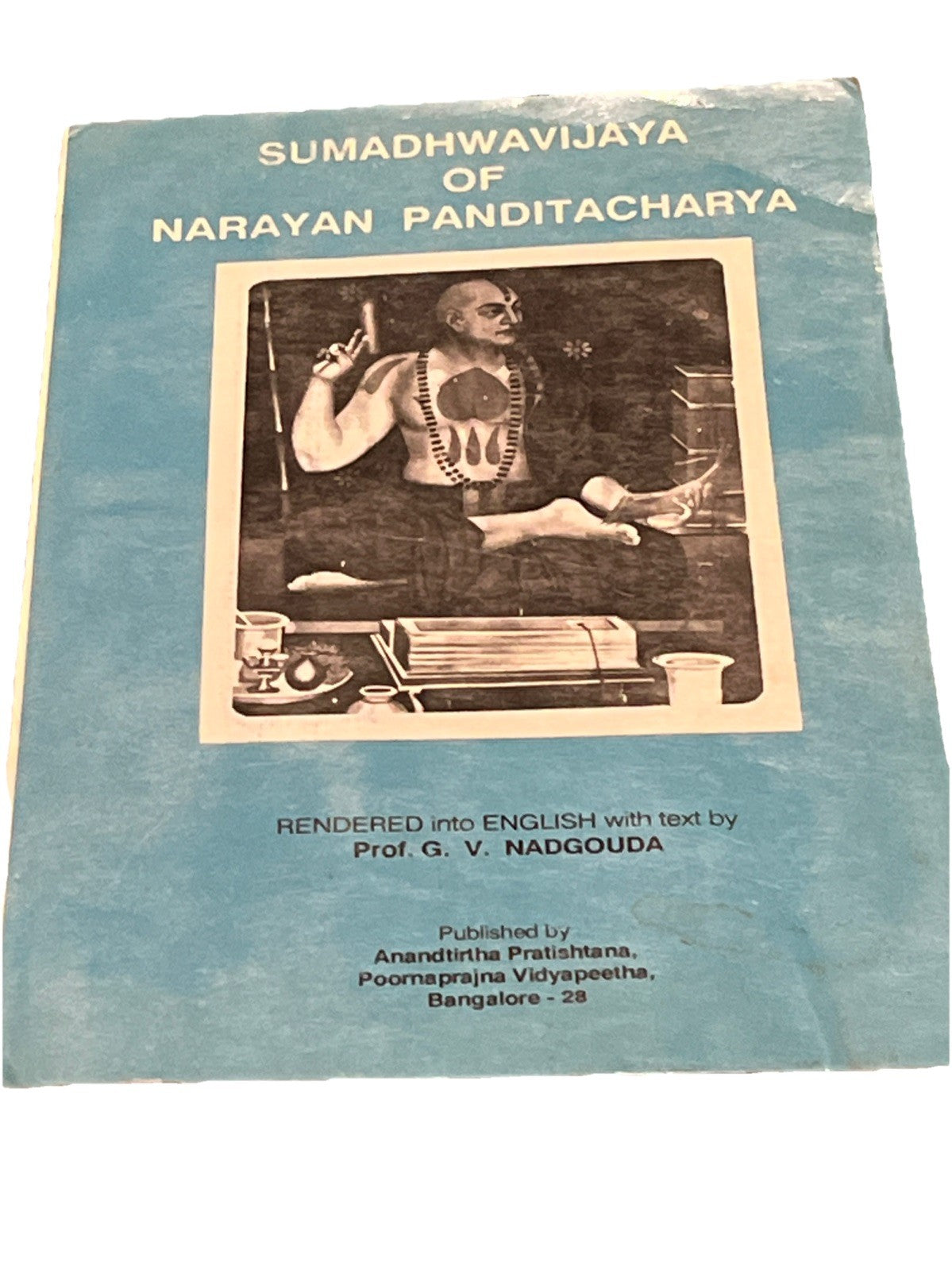 SumadhwaVijaya of Narayan Panditacharya 1991