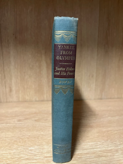 YANKEE FROM OLYMPUS -Justice Holmes And His Family  Catherine Drinker Bowen 1944