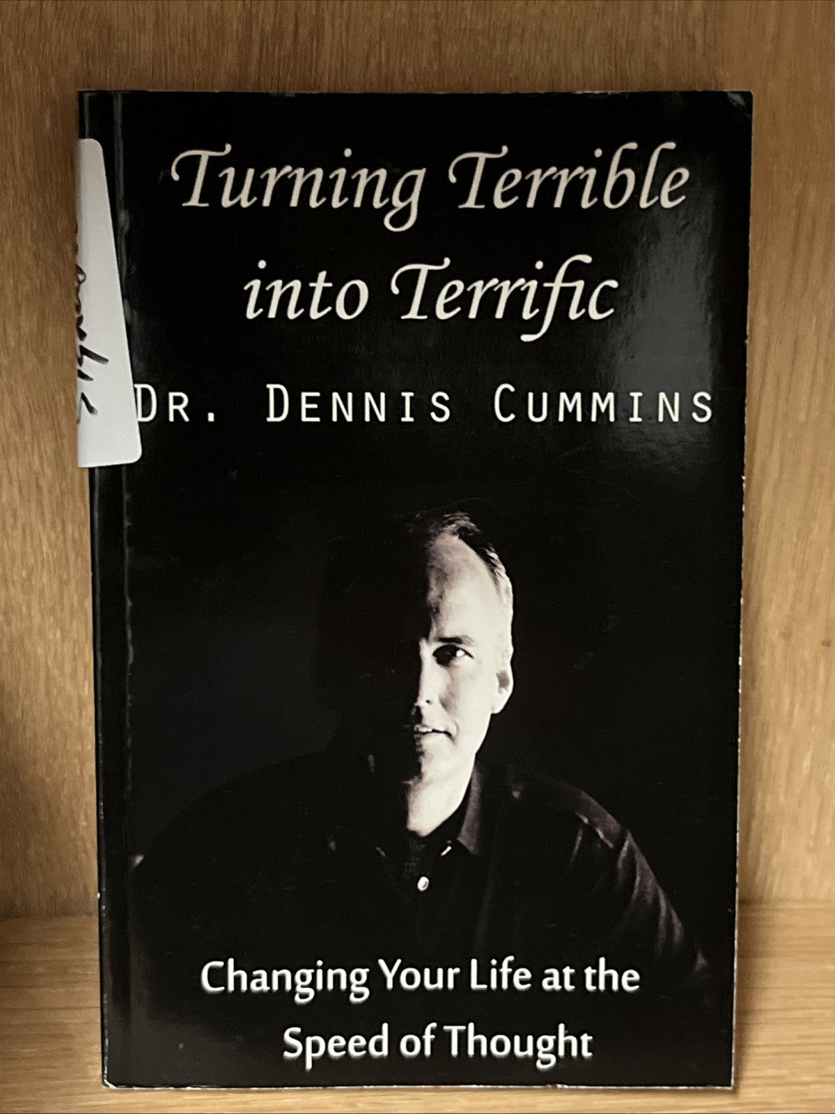 Turning Terrible into Terrific - Paperback, by Cummins Dr Dennis - Very Good