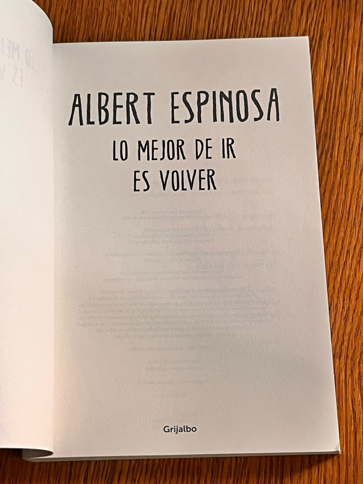 LO MEJOR DE IR ES VOLVER / THE BEST PART OF LEAVING IS By Albert Espinosa