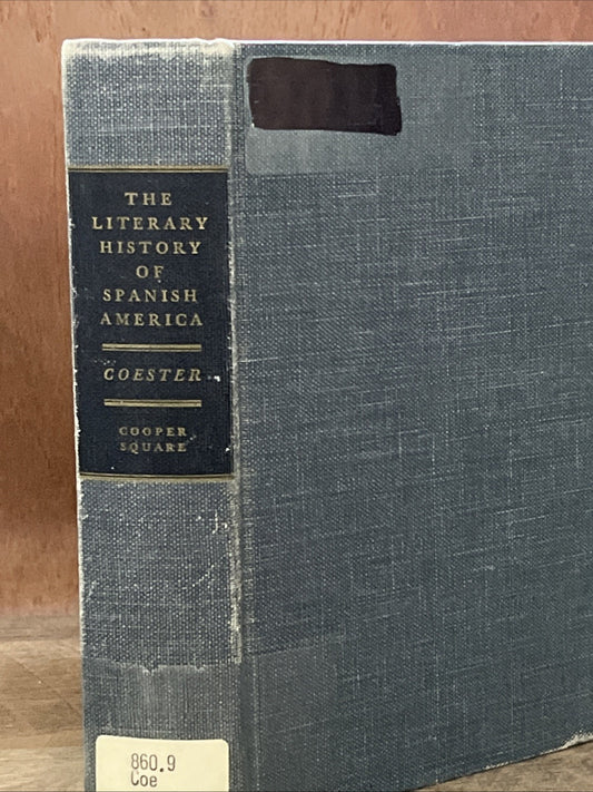 The Literary History of Spanish American Cooper Square By Alfred Coester, 1970
