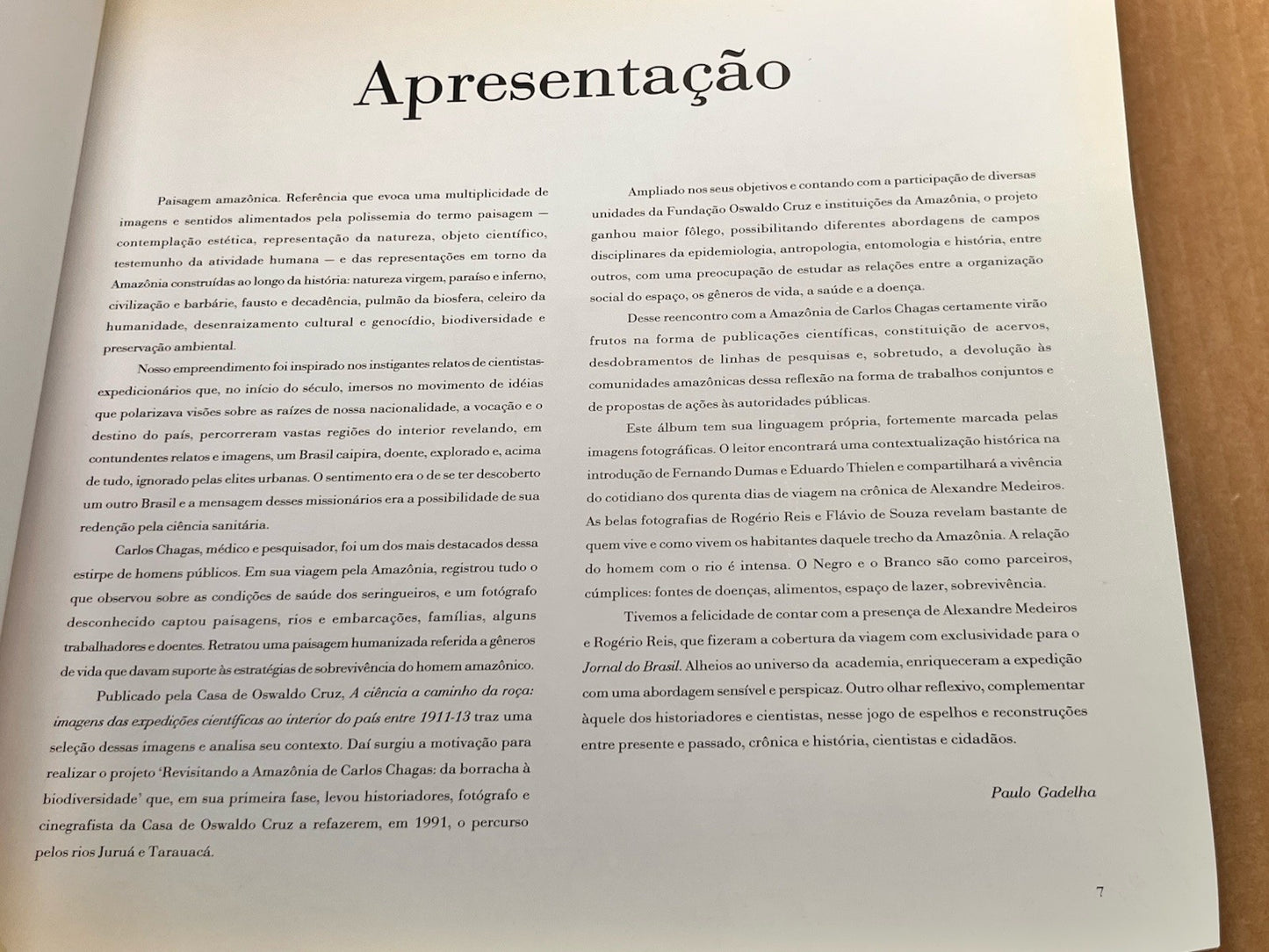 Revisitando a AMAZONIA Expedicao Aos Rios Negro e Branco Refaz Percurso De Carlo
