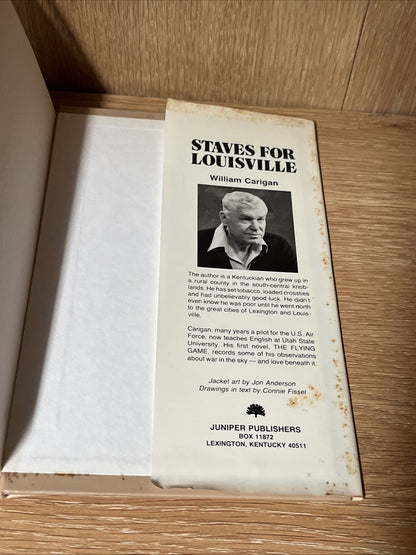 STAVES FOR LOUISVILLE 1st Edition By William Carigan - Hardcover 1981
