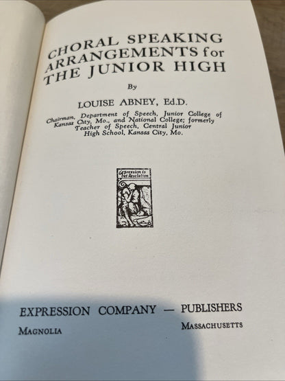 Choral Speaking Arrangements for the Junior High by Louise Abney (1967,...