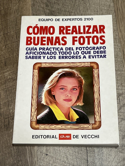 Como realizar buenas fotos : Guia Practica Del Fotografo  Aficionado Todo Lo Que