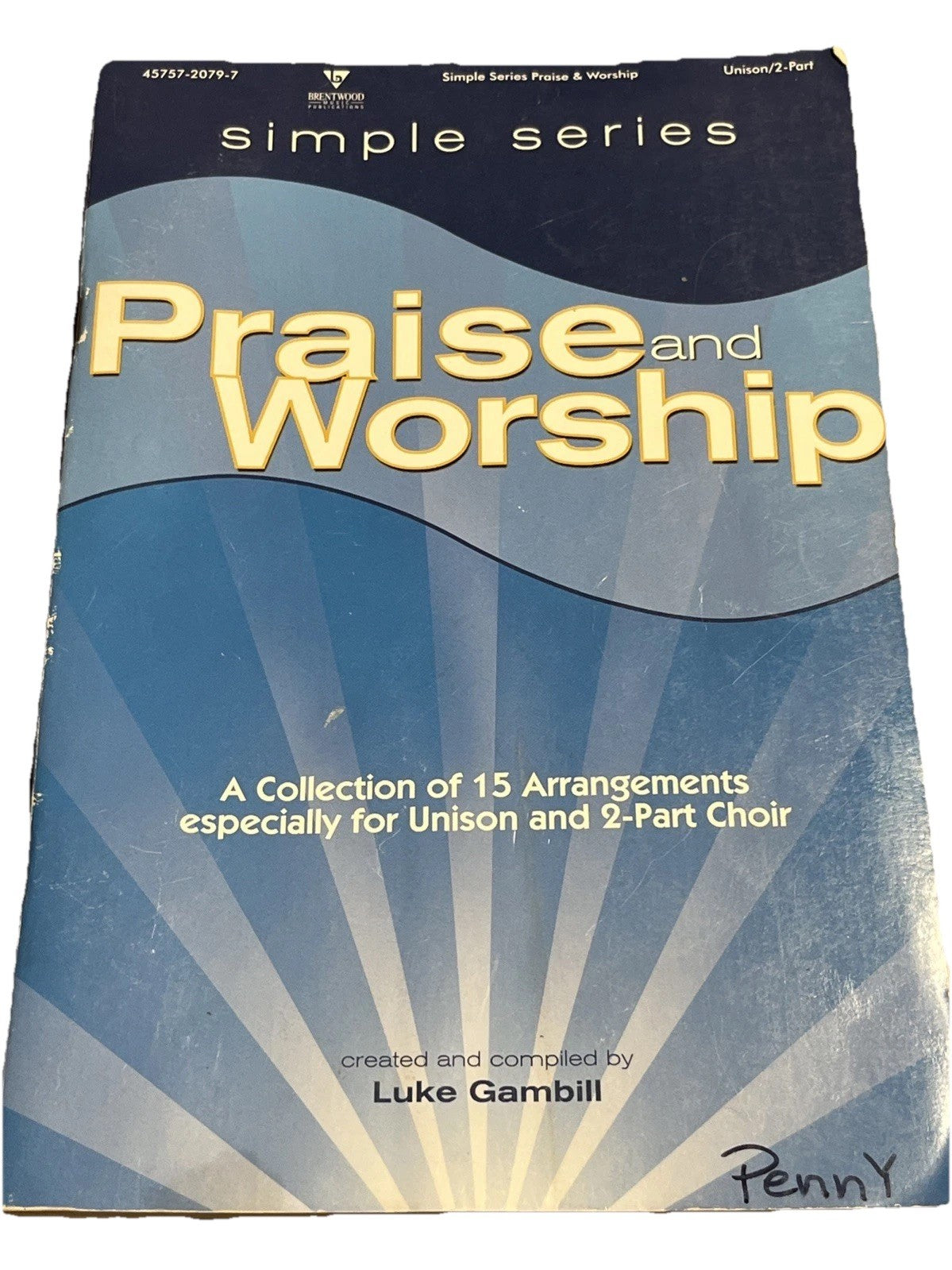 Simple Series Praise and Worship Unison 2 Part Choir Luke Gambill Music Song Bk