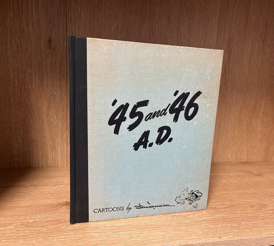 '45 and '46 A.D. Signed 1st Edition Vaughn Shoemaker WW2 Era Cartoon Book 1946