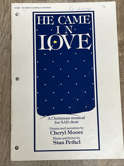 Lot of 8 He Came In Love - A Christmas Musical for SAB Choir Cheryl Moore/pathel