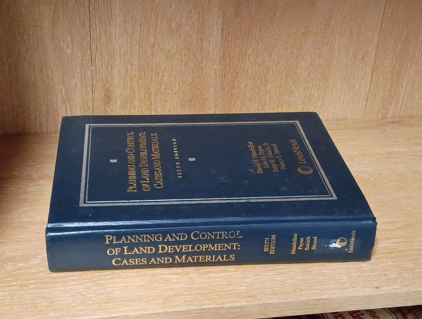 Planning and Control of Land Development: Cases and Materials 6th Ed- Hardcover